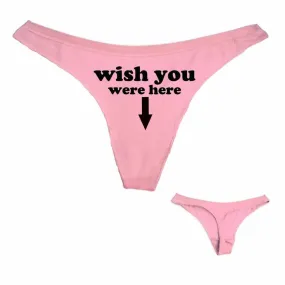 Wish You Were Here Thong